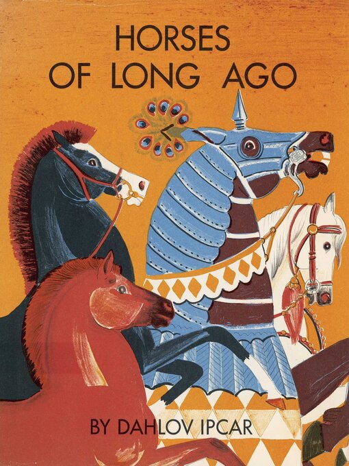 Title details for Horses of Long Ago by Dahlov Ipcar - Available
